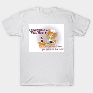 i LOVE COOKING WITH WINE T-Shirt